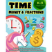 Time Money & Fractions Kindergarten-3rd Grade: Basic Time Telling (Hours and Half Hours), Counting Amounts of Money, Understanding Fractions