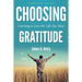 Choosing Gratitude: Learning to Love the Life You Have