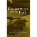 Engagement with the Past: The Lives and Works of the World War II Generation of Historians