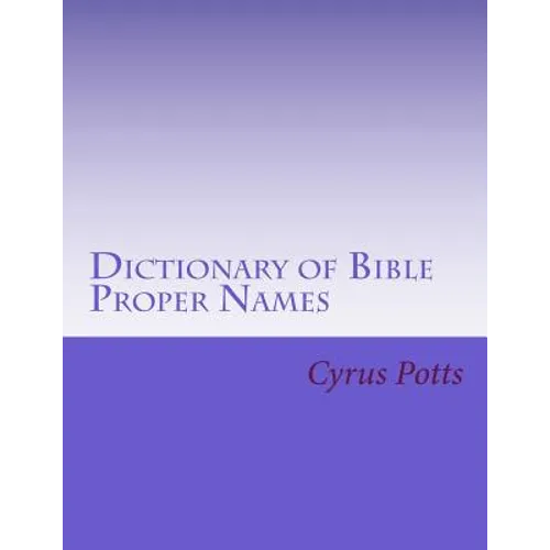 Dictionary of Bible Proper Names