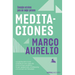 Meditaciones: Consejos Estoicos Para Ser Mejor Persona / Meditations
