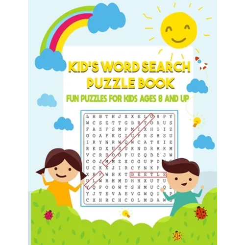 Kid's Word Search Puzzle Book: Fun Puzzles for Kids Ages 8 and Up