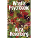 Aura Rosenberg: What Is Psychedelic