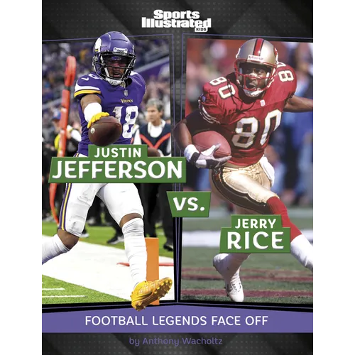 Justin Jefferson vs. Jerry Rice: Football Legends Face Off