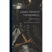 James Henley Thornwell: Presbyterian Defender of the Old South
