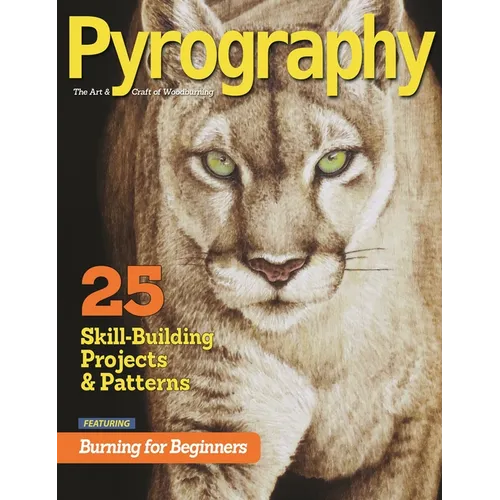 Pyrography Special Edition: 25 Skill-Building Projects & Patterns Featuring Burning for Beginners