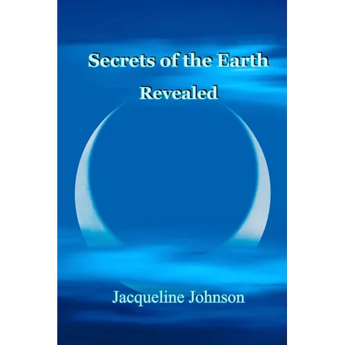 Secrets of the Earth Revealed