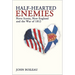 Half-Hearted Enemies: Nova Scotia, New England and the War of 1812