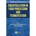 Encapsulation in Food Processing and Fermentation