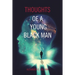 Thoughts of a Young Black Man