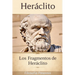 Heráclito: Comentarios a los Fragmentos de Heráclito