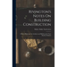 Rivington's Notes On Building Construction: A Book of Reference for Architects and Builders and a Text-Book for Students