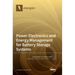 Power Electronics and Energy Management for Battery Storage Systems