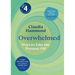 Overwhelmed: Ways to Take the Pressure Off
