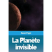 La Planète invisible