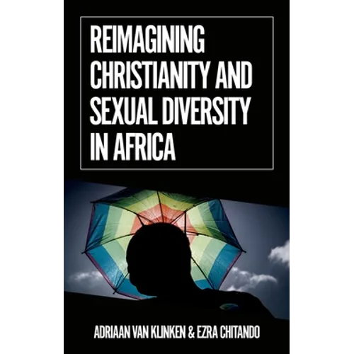 Reimagining Christianity and Sexual Diversity in Africa