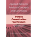 Applied Behavior Analysis Concepts and Definitions: A Parent Consultation Curriculum: Parent Guide