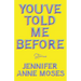 You've Told Me Before