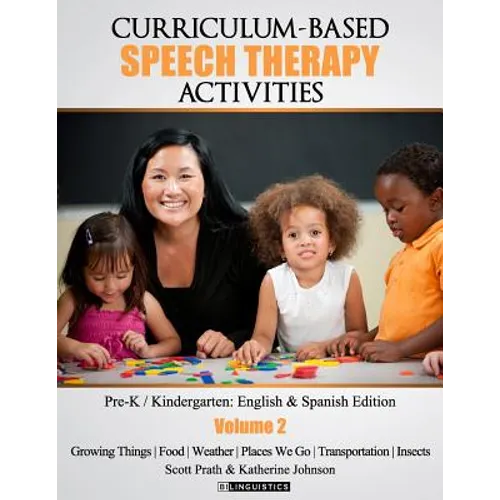 Curriculum-based Speech Therapy Activities: Volume II: Pre-K / Kindergarten English and Spanish Edition