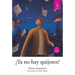 ¿Ya No Hay Quijotes?