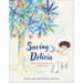 Saving Delicia: A Story about Small Seeds and Big Dreams