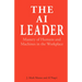 The AI Leader: Mastery of Humans and Machines in the Workplace