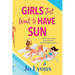Girls Just Want to Have Sun
