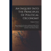 An Inquiry Into The Principles Of Political Oeconomy: Being An Essay On The Science Of Domestic Policy In Free Nations. In Which Are Particularly Cons