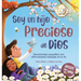 Soy un hijo precioso de Dios: Devocionales pequeños con afirmaciones basadas en la fe