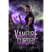 Vampire Cursed: Northern Creatures Book Two