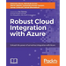 Robust Cloud Integration with Azure