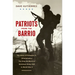 Patriots from the Barrio: The Story of Company E, 141st Infantry: The Only All Mexican American Army Unit in World War II