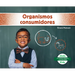 Organismos Consumidores (Consumers)