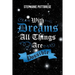 With Dreams All Things Are Possible
