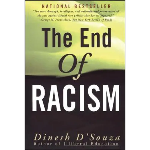 The End of Racism: Finding Values in an Age of Technoaffluence