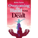 Overcoming the Hand You Were Dealt