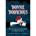 Bonnie Bodacious: From the Courtroom to the Cabaret, an Ecdysiast's Journey