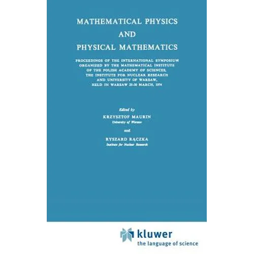 Mathematical Physics and Physical Mathematics