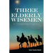 Three Elderly Wiseman: A Christmas Pageant