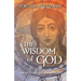 The Wisdom of God: An Outline of Sophiology