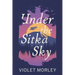 Under The Sitka Sky