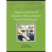 Supervision of Dance Movement Psychotherapy: A Practitioner's Handbook