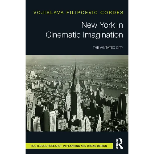 New York in Cinematic Imagination: The Agitated City
