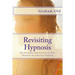 Revisiting Hypnosis: The Principles and Practice of Post-Hypnotic Re-induction Training
