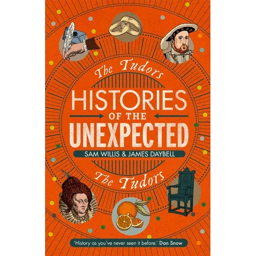 Histories of the Unexpected: The Tudors