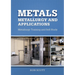 Metals: Metallurgy and Applications