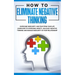 How to Eliminate Negative Thinking: How to Eliminate Negative Thinking, Overcome Insecurity and Fear from Your Life & learn How to overcome anxiety, j