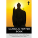 Catholic Prayer Book: Powerful Catholic Prayers by the Popes