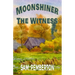 Moonshiner: The Witness