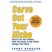 Carve Out Your Niche: How to LIve Your Passion, Write Your Book, & Help Others Change Their World